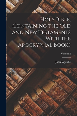 Holy Bible, Containing the Old and New Testaments With the Apocryphal Books; Volume 2 Cover Image
