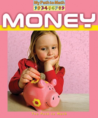 Money (My Path to Math - Level 1) By Penny Dowdy Cover Image