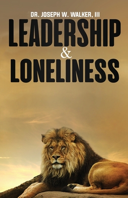 Leadership and Loneliness By Joseph W. Walker Cover Image