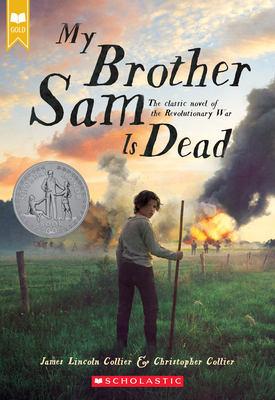 My Brother Sam Is Dead (Scholastic Gold) Cover Image