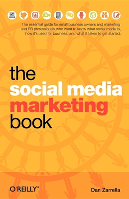 The Social Media Marketing Book By Dan Zarrella Cover Image
