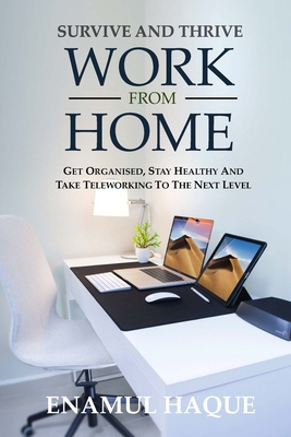How to survive and thrive while working from home