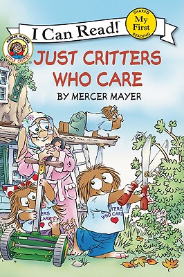 Little Critter: Just Critters Who Care (My First I Can Read) Cover Image
