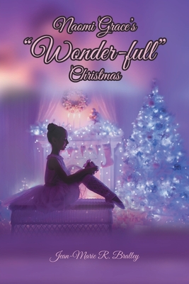 Naomi Grace's Wonder-full Christmas By Jean-Marie R. Bralley Cover Image