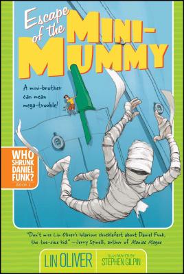 Cover for Escape of the Mini-Mummy (Who Shrunk Daniel Funk? #2)