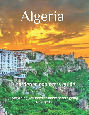 Algeria a hardened explores guide Cover Image