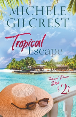 Tropical Escape (Tropical Breeze Book 2) Cover Image