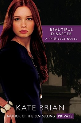 Beautiful Disaster (Privilege) By Kate Brian, Andrea C. Uva (Designed by) Cover Image