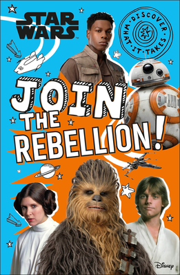 Star Wars Join the Rebellion! (Discover What It Takes) Cover Image