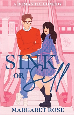 Sink Or Sell: A Romantic Comedy