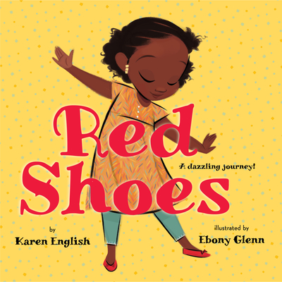 Red Shoes By Karen English, Ebony Glenn (Illustrator) Cover Image