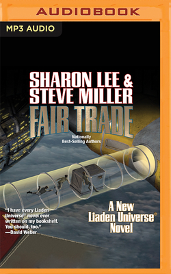 Fair Trade (Liaden Universe #24) By Sharon Lee, Steve Miller, Eileen Stevens (Read by) Cover Image
