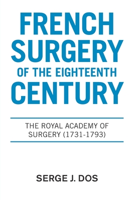 Cover for French Surgery of the Eighteenth Century