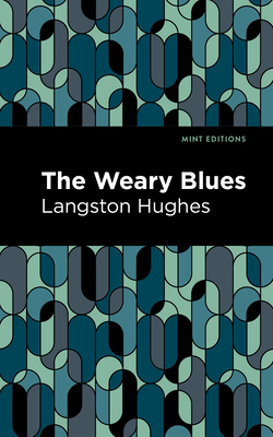 The Weary Blues By Langston Hughes, Mint Editions (Contribution by) Cover Image