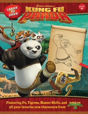 Learn to Draw DreamWorks Animation's Kung Fu Panda: Featuring Po, Tigress, Master Shifu, and all your favorite new characters from Kung Fu Panda 3! (Licensed Learn to Draw)