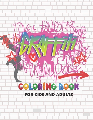 Graffiti Coloring Book: Fun Street Art Coloring Pages with