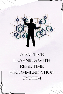 Adaptive learning with real time recommendation system Cover Image