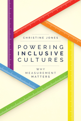 Powering Inclusive Cultures: Why Measurement Matters
