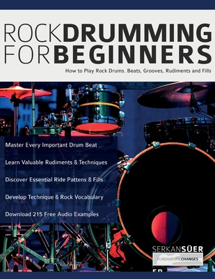 Rock Drumming for Beginners: How to Play Rock Drums for Beginners. Beats, Grooves and Rudiments Cover Image