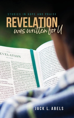 Revelation Was Written for U: Studies in Hope and Praise Cover Image