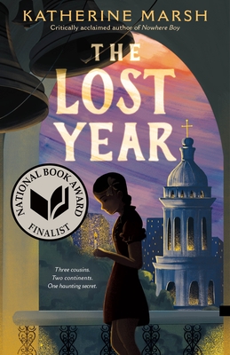 The Lost Year: A Survival Story of the Ukrainian Famine (National Book Award Finalist) By Katherine Marsh Cover Image