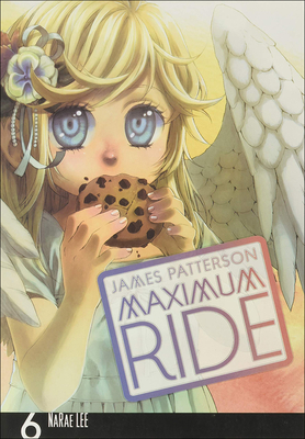 Maximum Ride Manga, Volume 6 (Maximum Ride: The Manga #6)