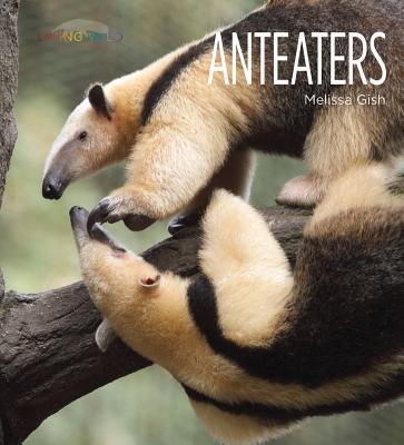 Anteaters (Living Wild) Cover Image