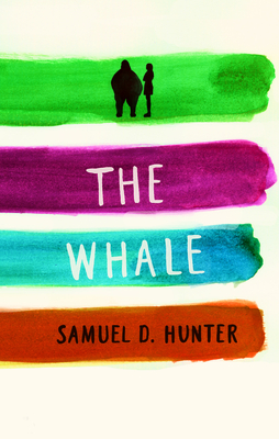 The Whale/A Bright New Boise By Samuel D. Hunter Cover Image