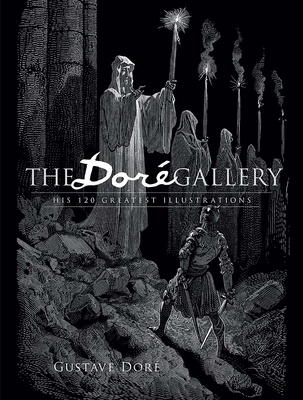 The Doré Gallery: His 120 Greatest Illustrations (Dover Fine Art) By Gustave Doré, Carol Belanger Grafton (Editor) Cover Image