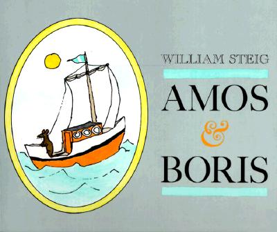 Amos & Boris By William Steig, William Steig (Illustrator) Cover Image