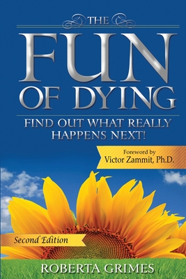 The Fun of Dying: Find Out What Really Happens Next Cover Image