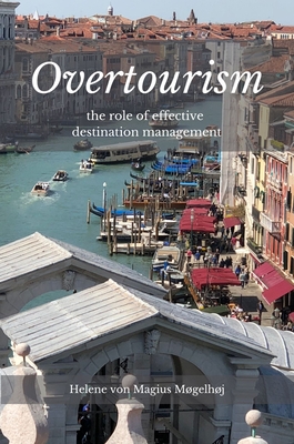 Overtourism: The Role of Effective Destination Management Cover Image