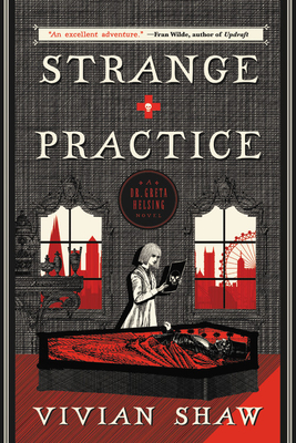 Cover for Strange Practice (A Dr. Greta Helsing Novel)