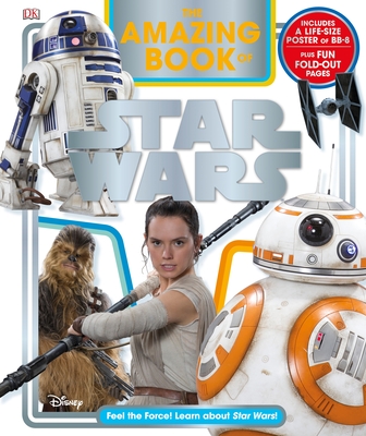 The Amazing Book of Star Wars: Feel the Force! Learn About Star Wars! Cover Image