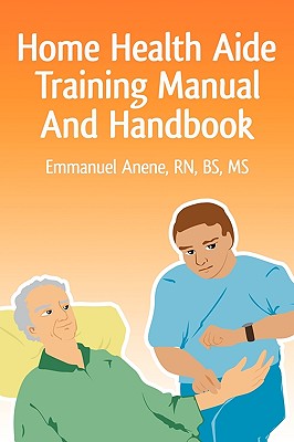 Home Health Aide Training Manual And Handbook Cover Image
