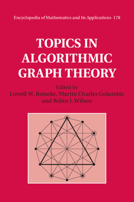 Topics in Algorithmic Graph Theory (Encyclopedia of Mathematics and Its Applications #178)