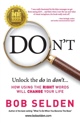 Don't: How using the right words will change your life