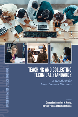 Teaching and Collecting Technical Standards: A Handbook for Librarians and Educators (Purdue Information Literacy Handbooks)