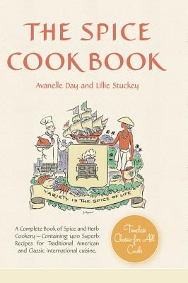 The Spice Cookbook By Stuckey Lillie, Day Avanelle, Spier Jo (Illustrator) Cover Image