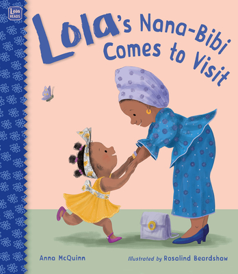 Lola's Nana-Bibi Comes to Visit (Lola Reads)