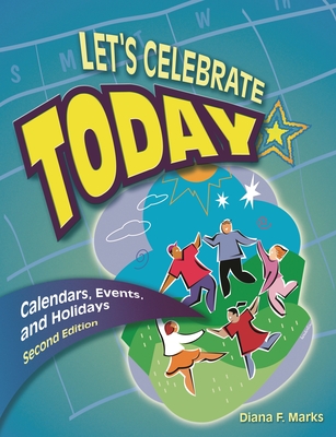 Let's Celebrate Today: Calendars, Events, and Holidays Cover Image