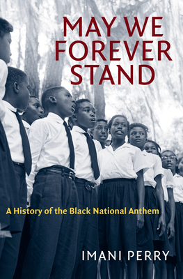 May We Forever Stand: A History of the Black National Anthem Cover Image