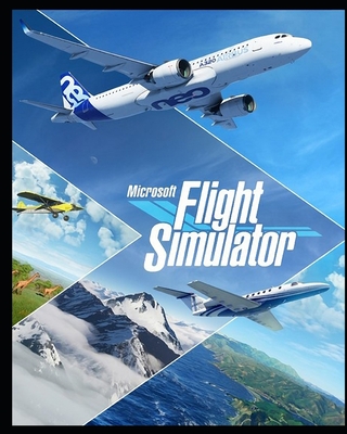 Microsoft Flight Simulator 2020: Complete Guide, Tips and Tricks, Walkthrough, How to play game Microsoft Flight Simulator 2020 to be victorious Cover Image