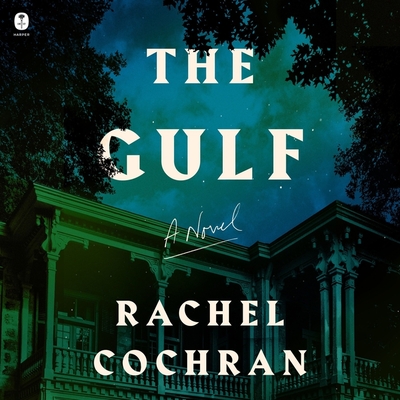 The Gulf By Rachel Cochran, Stacy Gonzalez (Read by) Cover Image