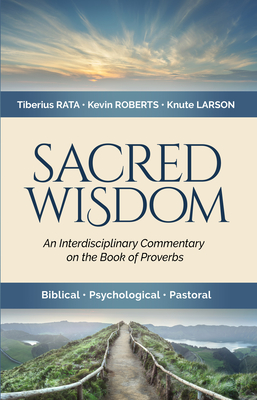 Sacred Wisdom: An Interdisciplinary Commentary on the Book of Proverbs Cover Image