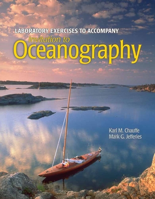 Invitation to Oceanography Lab Exercises Manual By Karl M. Chauffe, Mark G. Jefferies Cover Image