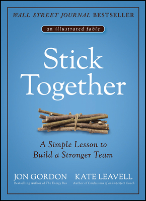 Stick Together: A Simple Lesson to Build a Stronger Team