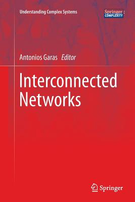 Interconnected Networks (Understanding Complex Systems) Cover Image