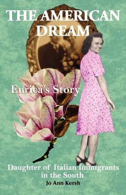 The American Dream: Enrica's Story, Daughter of Italian Immigrants in the South Cover Image