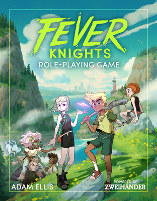 Fever Knights Role-Playing Game: Powered by ZWEIHANDER RPG By Adam Ellis, Daniel D. Fox, Anna Goldberg, Gabriel Hicks, Kate Bullock (Editor), ARTeapot (Illustrator) Cover Image